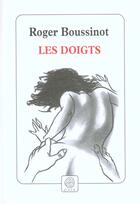 Couverture du livre « Les doigts » de Roger Boussinot aux éditions Gaia