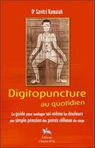 Couverture du livre « Digitopuncture au quotidien » de Savitri Ramaiah aux éditions Chariot D'or