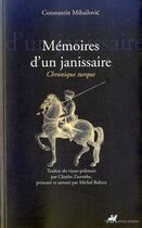 Couverture du livre « Mémoires d'un janissaire ; chronique turque » de Konstantin Mihajlovic aux éditions Anacharsis