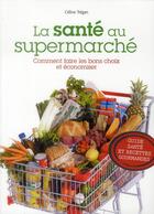 Couverture du livre « La santé au supermarché » de Celine Tregan aux éditions Cardinal Editions