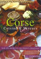 Couverture du livre « Corse, cuisine et saveurs » de Herve Graziani aux éditions Clementine