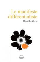 Couverture du livre « Le manifeste différentialiste » de Henri Lefebvre aux éditions Grevis