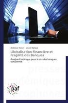 Couverture du livre « Libéralisation financière et fragilité des banques » de  aux éditions Presses Academiques Francophones