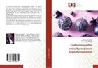 Couverture du livre « Endocrinopathie extrathyroidienne hypothyroidienne » de Sidibe El Hassane aux éditions Editions Universitaires Europeennes