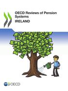 Couverture du livre « OECD Reviews of Pension Systems : Ireland » de Ocde aux éditions Oecd