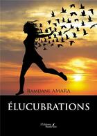 Couverture du livre « Élucubrations » de Ramdane Amara aux éditions Baudelaire