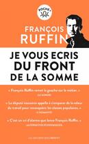 Couverture du livre « Je vous ecris du front de la somme » de Francois Ruffin aux éditions Les Liens Qui Liberent