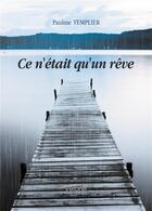 Couverture du livre « Ce n'était qu'un rêve » de Pauline Templier aux éditions Verone