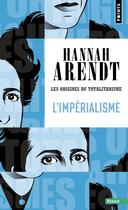 Couverture du livre « Les origines du totalitarisme Tome 2 : L'Impérialisme » de Hannah Arendt aux éditions Points