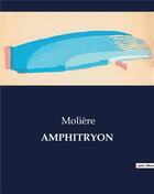 Couverture du livre « Amphitryon » de Moliere aux éditions Culturea