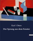 Couverture du livre « Der Sprung aus dem Fenster » de Otten Karl aux éditions Culturea