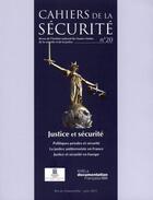 Couverture du livre « CAHIERS DE LA SECURITE N.20 ; justice et sécurité » de Cahiers De La Securite aux éditions Documentation Francaise