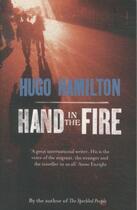Couverture du livre « Hand in the fire » de Hugo Hamilton aux éditions 