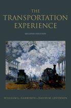 Couverture du livre « The Transportation Experience: Policy, Planning, and Deployment » de Levinson David M aux éditions Oxford University Press Usa