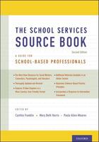 Couverture du livre « The School Services Sourcebook, Second Edition: A Guide for School-Bas » de Cynthia Franklin aux éditions Oxford University Press Usa