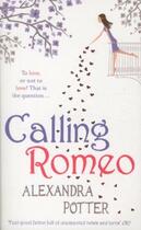 Couverture du livre « CALLING ROMEO » de Alexandra Potter aux éditions Hodder And Stoughton Ltd