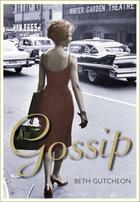 Couverture du livre « Gossip » de Beth Gutcheon aux éditions Atlantic Books Digital