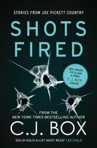 Couverture du livre « Shots Fired » de C. J. Box aux éditions Head Of Zeus