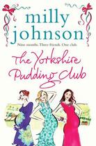 Couverture du livre « The Yorkshire Pudding Club » de Johnson Milly aux éditions Simon And Schuster Uk