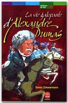 Couverture du livre « La vie galopante d'alexandre dumas » de Zimmermann-D aux éditions Livre De Poche Jeunesse