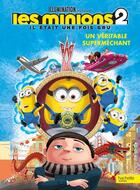 Couverture du livre « Les Minions 2 ; l'album du film ; un véritable superméchant » de  aux éditions Hachette Jeunesse