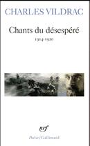 Couverture du livre « Chants du désespéré » de Charles Vildrac aux éditions Gallimard