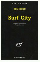 Couverture du livre « Surf city » de Kem Nunn aux éditions Gallimard
