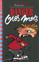 Couverture du livre « Danger gros mots » de Claude Gutman aux éditions Gallimard-jeunesse