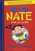 Couverture du livre « Big Nate t.4 ; star de la BD » de Lincoln Peirce aux éditions Gallimard-jeunesse