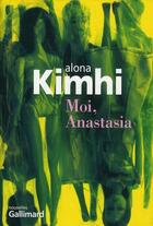 Couverture du livre « Moi, Anastasia » de Alona Kimhi aux éditions Gallimard