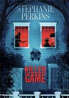Couverture du livre « Killer game » de Stephanie Perkins aux éditions Gallimard-jeunesse