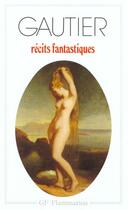 Couverture du livre « Recits fantastiques » de Theophile Gautier aux éditions Flammarion