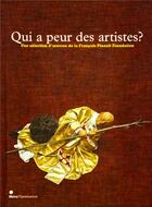 Couverture du livre « Qui a peur des artistes ? une sélection d'oeuvres de la François Pinault Foundation » de Caroline Bourgeois aux éditions Skira Paris