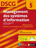 Couverture du livre « Management des systèmes d'information ; épreuve 5 DSCG ; manuel, applications et corrigés 2011 » de  aux éditions Nathan