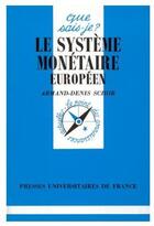 Couverture du livre « Le système monétaire européen » de Armand-Denis Schor aux éditions Que Sais-je ?
