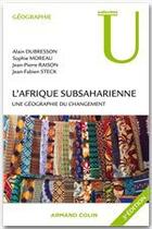 Couverture du livre « L'Afrique subsaharienne ; une géographie du changement (3e édition) » de Jean-Pierre Raison et Alain Dubresson aux éditions Armand Colin