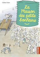 Couverture du livre « La maison des petits bonheurs » de Serge Bloch et Colette Vivier aux éditions Casterman