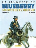 Couverture du livre « La jeunesse de Blueberry Tome 4 : les démons du Missouri » de Jean-Michel Charlier et Colin Wilson aux éditions Dargaud