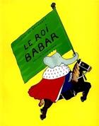 Couverture du livre « Le roi Babar » de Brunhoff Jean De aux éditions Ecole Des Loisirs