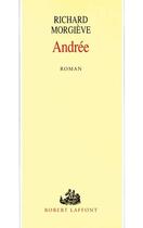 Couverture du livre « Andrée » de Richard Morgieve aux éditions Robert Laffont