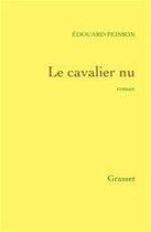 Couverture du livre « Le cavalier nu » de Edouard Peisson aux éditions Grasset
