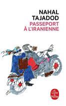 Couverture du livre « Passeport à l'iranienne » de Nahal Tajadod aux éditions Le Livre De Poche