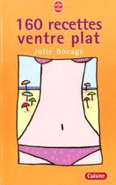 Couverture du livre « 160 recettes ventre plat » de Bocage-J aux éditions Le Livre De Poche