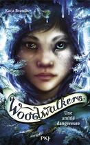 Couverture du livre « Woodwalkers Tome 2 : Une amitié dangereuse » de Katja Brandis aux éditions Pocket Jeunesse