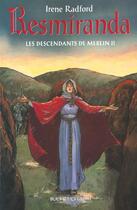 Couverture du livre « Resmiranda les descendants de merlin t2 - vol02 » de Irene Radford aux éditions Buchet Chastel