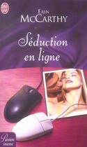 Couverture du livre « Seduction en ligne » de Mccarthy Erin aux éditions J'ai Lu