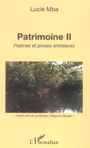 Couverture du livre « Patrimoine ii - poemes et proses entrelaces » de Lucie Mba aux éditions L'harmattan
