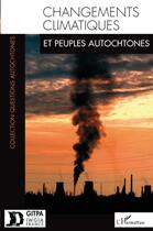 Couverture du livre « Changements climatiques et peuples autochtones » de Gitpa aux éditions L'harmattan