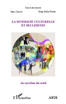 Couverture du livre « La diversité culturelle et ses limites » de Marc Garcet et Serge Dalla Piazza aux éditions Editions L'harmattan