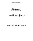 Couverture du livre « Jésus, au fil des jours » de Pierre Milliez aux éditions Books On Demand